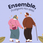 15 juin : Journée de sensibilisation à la maltraitance des personnes âgées