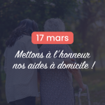 17 mars : Mettons à l&rsquo;honneur nos aides à domicile !
