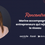 « Les gérants ne sont jamais seuls » : Marine accompagne les entrepreneurs qui rejoignent le réseau Azaé et Domaliance